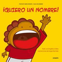 ¡Quiero un nombre!, de Sátiro, Angélica | portada del libro