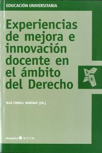 Experiencias de mejora e innovaciùn docente en el çmbito del Derecho, de TURULL RUBINAT, MAX | portada del libro