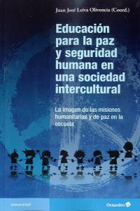 Educación para la paz y seguridad humana en una sociedad intercultural, de Leiva Olivencia, Juan José | portada del libro