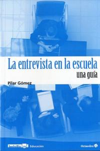 La entrevista en la escuela, de Gómez López, Pilar | portada del libro