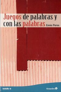 Juegos de palabras y con las palabras, de Peres, Ennio | portada del libro