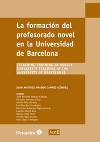 La formación del profesorado novel en la Universidad de Barcelona, de AMADOR CAMPOS, JUAN ANTONIO | portada del libro