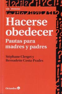 Hacerse obedecer, de Clerget, Stéphane | portada del libro