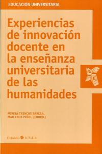 Experiencias de innovación docente en la enseñanza universitaria, de Trenchs Parera, Mireia | portada del libro