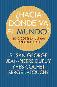 ¿Hacia dónde va el mundo?, de Latouche, Serge | portada del libro