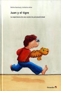 Juan y el tigre, de Baeriswyl [Alemania], Bettina | portada del libro