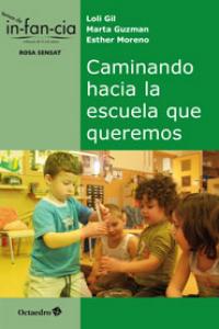 Caminando hacia la escuela que queremos, de Gil Romero, Dolores | portada del libro