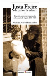 Justa Freire o la pasión de educar, de Del Pozo Andrés, Maria del Mar | portada del libro