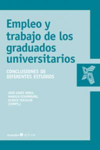 Empleo y trabajo en los graduados universitarios, de Teichler, Ulrich | portada del libro