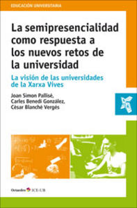 La semipresencialidad como respuesta a los nuevos retos de la universidad, de Simó Pallisé, Joan | portada del libro