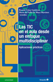Las TIC en el aula desde un enfoque multidisciplinar, de Cózar Gutiérrez, Ramón | portada del libro