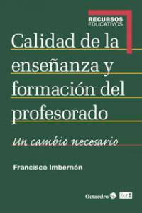 Calidad de la enseñanza y formación del profesorado, de Imbernon Muñoz, Francesc | portada del libro