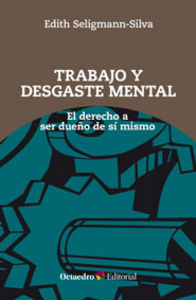 Trabajo y desgaste mental, de Seligmann-Silva, Edith | portada del libro
