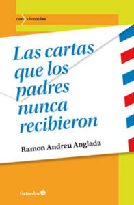 Las cartas que los padres nunca recibieron, de Andreu Anglada, Ramon | portada del libro