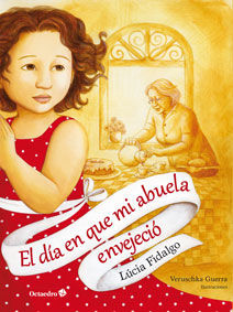 El día en que mi abuela envejeció, de Fidalgo, Lúcia | portada del libro