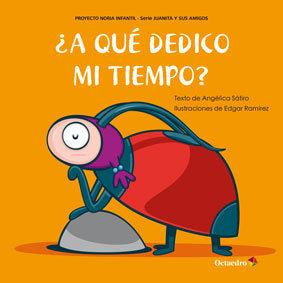 ÀA quÄ dedico mi tiempo?, de Lucas Sátiro, Angélica | portada del libro