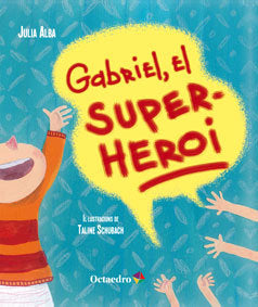 Gabriel, el superheroi, de Alba (Brasil), Julia | portada del libro