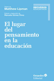 El lugar del pensamiento en la educaciùn, de Lipman, Matthew | portada del libro