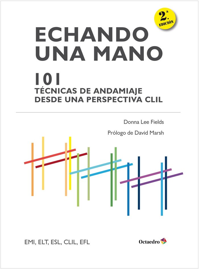 Echando una mano: 101 tÄcnicas de andamiaje CLIL, de Lee Fields, Donna | portada del libro