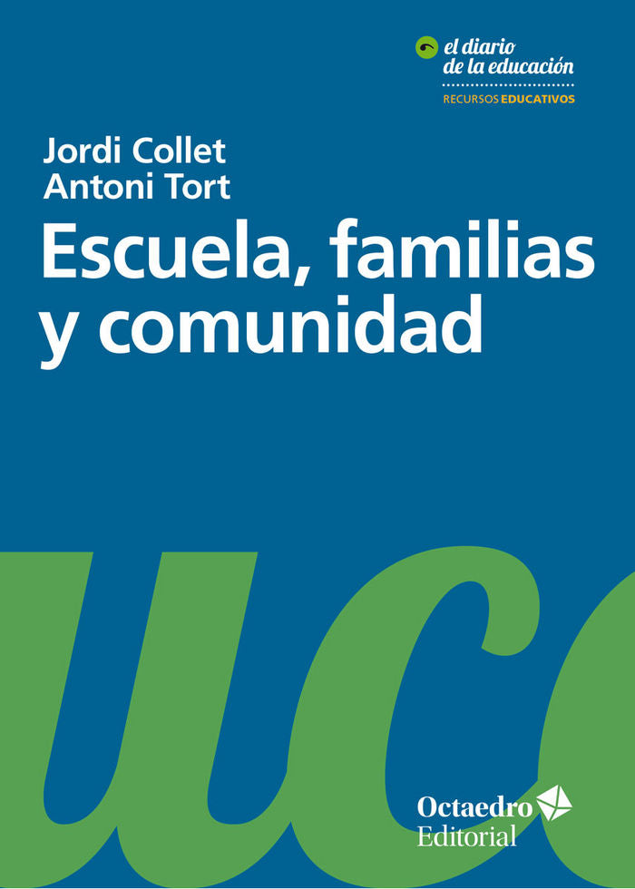 Escuela, familias y comunidad, de Collet Sabé, Jordi | portada del libro