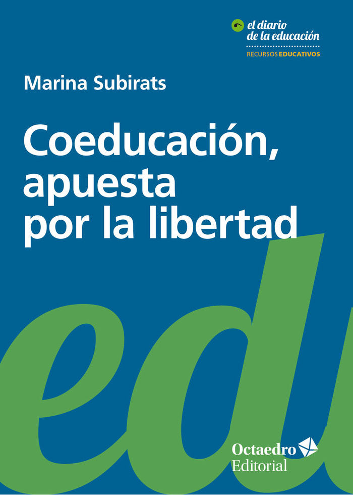 Coeducaciùn, apuesta por la libertad, de Subirats Martori, Marina | portada del libro
