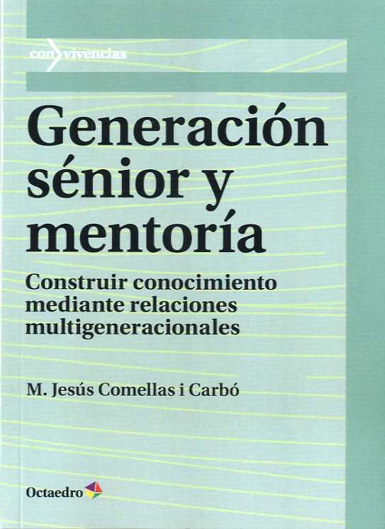 Generaciùn sÄnior y mentorÆa, de Comellas i Carbó, María Jesús | portada del libro