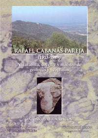 Rafael Cabanás Pareja (1913-1989). Naturalista, docente y maestro de geólogos y geógrafos, de Perejón Rincón, Antonio | porta