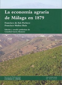 La economía agraria de Málaga en 1879. Una mirada crítica desde las páginas de El Imparcial"", de Pacheco Montoro, Francisco 