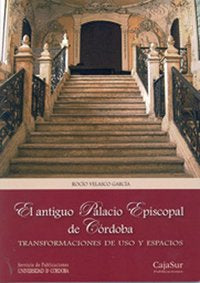 El antiguo palacio episcopal de Córdoba, de Velasco García, Rocío | portada del libro