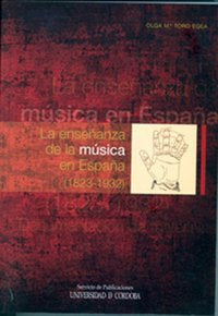 La enseñanza de la música en España (1823-1932), de Toro Egea, Olga | portada del libro