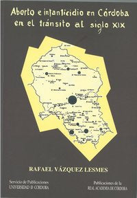 Aborto e infanticidio en Córdoba en el tránsito al siglo XIX, de Vázquez Lesmes, Rafael | portada del libro