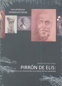 Pirrón de Elis: un pingüino y un rinoceronte en el reino de las maravillas, de Román Alcalá, Ramón | portada del libro