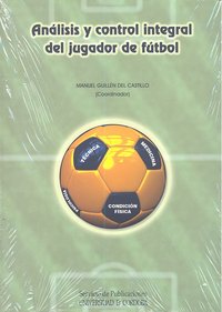 Análisis y control integral del jugador de fútbol, de Varios autores | portada del libro