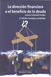 La dirección financiera o el beneficio de la deuda, de Carbonell Peralbo, Antonio | portada del libro