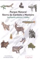 Parque Natural Sierra de Cardeña y Montoro. Investigación, proyectos y estudios, de Varios autores | portada del libro