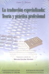 La traducción especializada: teoría y práctica profesional, de Sager (británico), Juan Carlos | portada del libro