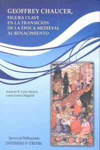 Chaucer, figura clave en la transición de la época medieval al Renacimiento, de León Sendra, Antonio | portada del libro
