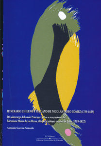 Itinerario chileno y peruano de Nicolás Tadeo Gómez (1755-1839)., de García-Abásolo González | portada del libro
