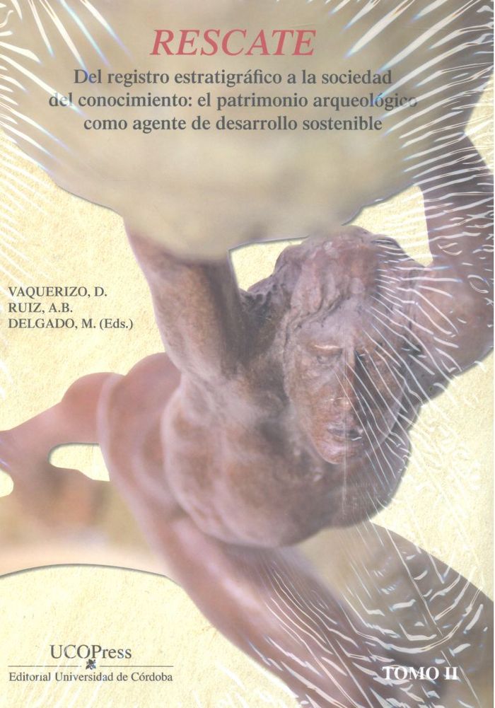 Rescate. Del registro estratigráfico a la sociedad del conocimiento: El patrimonio arqueológico como, de Varios autores | por