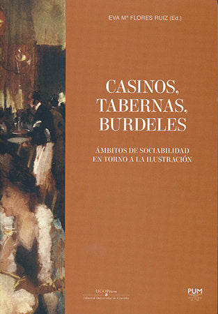 Casinos, tabernas, burdeles: ámbitos de sociabilidad en torno a la ilustración, de Varios autores | portada del libro