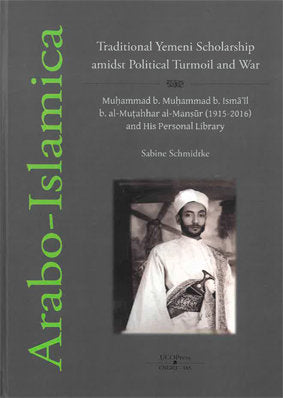 Traditional Yemeni Scholarship amidst Political Turmoil and War, de Schmidtke, Sabine | portada del libro