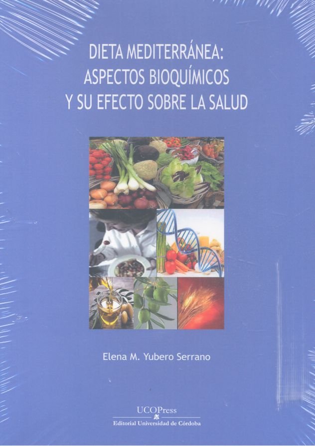 Dieta mediterránea: aspectos bioquímicos y su efecto sobre la salud, de Yubero Serrano, Elena M. | portada del libro