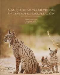 Manejo de fauna silvestre en Centros de Recuperación, de Carrasco Casaut, Miguel | portada del libro