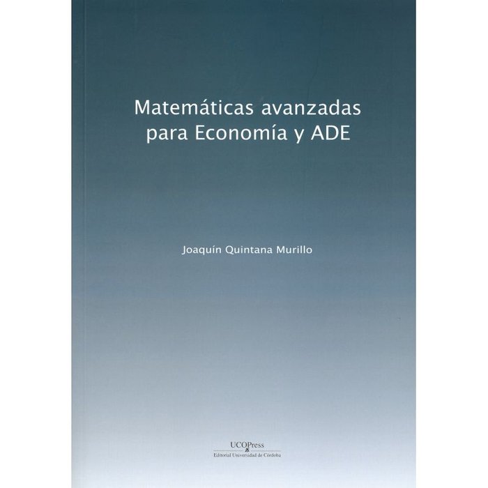matemáticas avanzadas para Economía y ADE, de Quintana Murillo, Joaquín | portada del libro