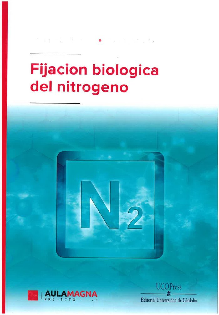 FIJACION BIOLOGICA DEL NITROGENO, de CRISTINA MARIA LOPEZ#JOSEFA M. ALAMILLO | portada del libro