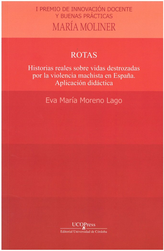 ROTAS HISTORIAS REALES SOBRE VIDAS DESTROZADAS POR LA VIOLE, de MORENO LAGO | portada del libro