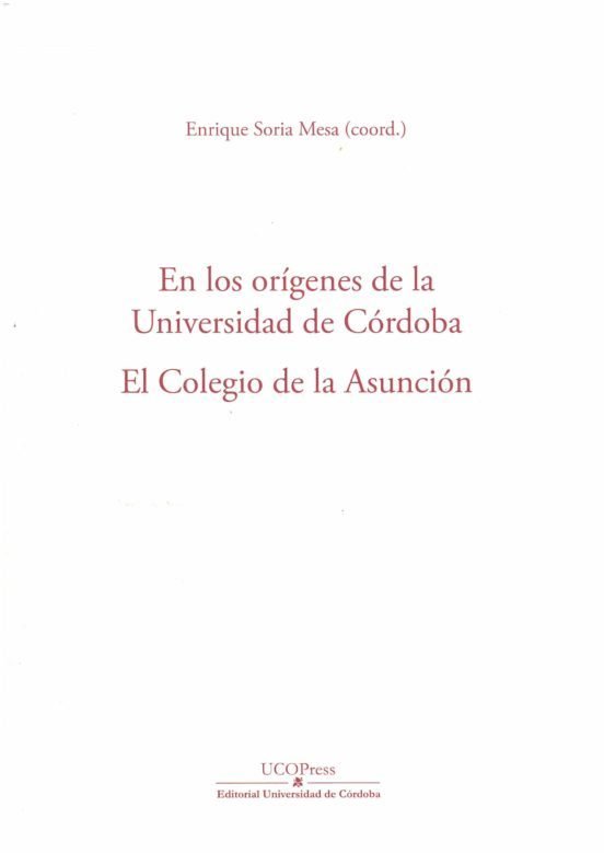 EN LOS ORIGENES DE LA UNIVERSIDAD DE CORDOBA. EL COLEGIO DE | portada del libro
