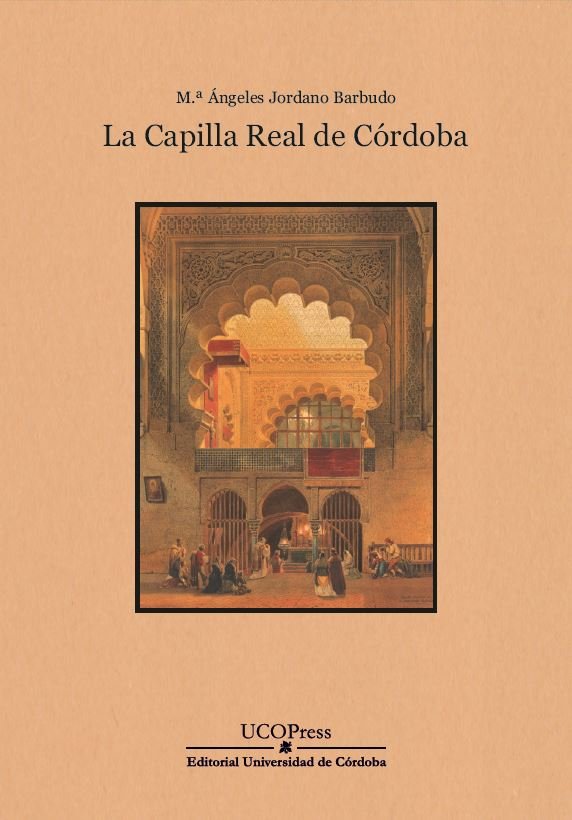 LA CAPILLA REAL DE CORDOBA, de JORDANO BARBUDO | portada del libro