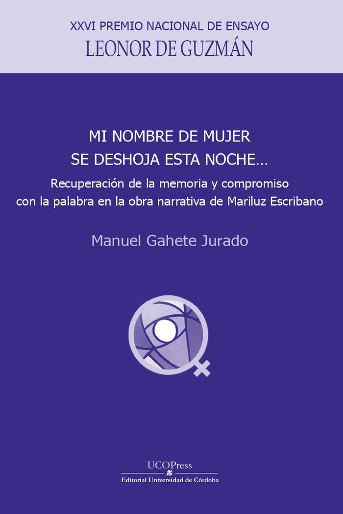 MI NOMBRE DE MUJER SE DESHOJA ESTA NOCHE, de GAHETE JURADO, MANUEL | portada del libro