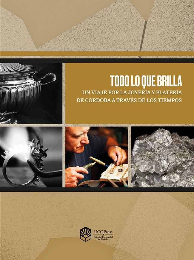 Todo lo que brilla un viaje por la joyeria y plateria de cordoba, de Varios Autores | portada del libro